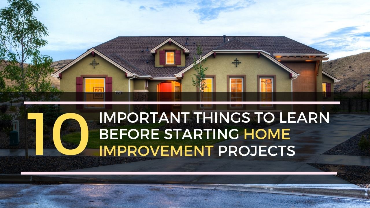 Important Things To Learn Before Starting Home Improvement Projects